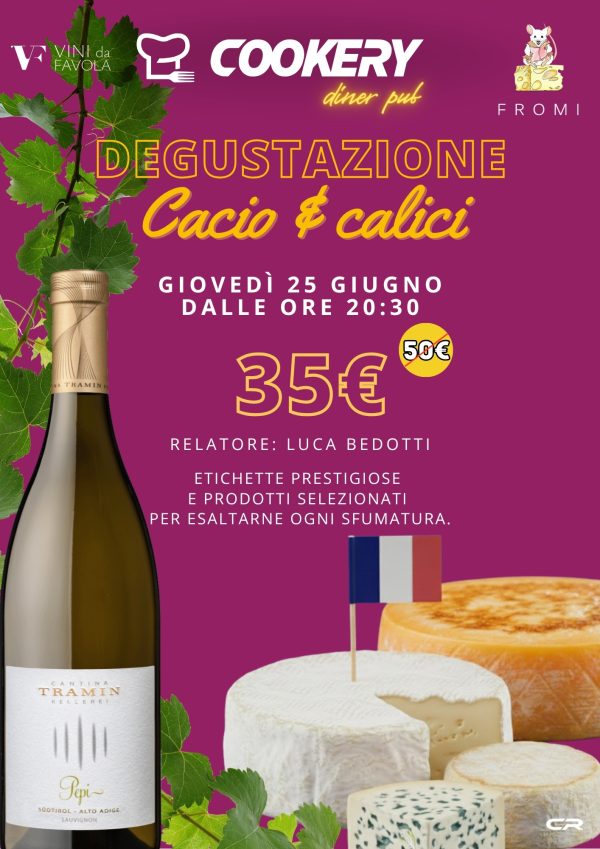 CENA DEGUSTAZIONE - CACIO & CALICI - 25 GIUGNO